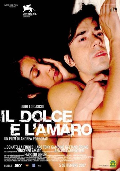 Кисло-сладкая жизнь / Il Dolce e l'amaro (2007)